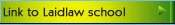Visit Laidlaw School Website